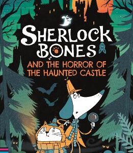 Sherlock Bones And The Horror Of The Haunted Castle: A Puzzle Quest