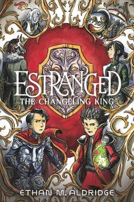 Estranged #2: The Changeling King: A Graphic Novel