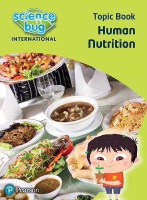 SCIENCE BUG HUMAN NUTRITION TOPIC BOOK