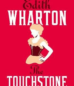 The Touchstone: Annotated Edition (Alma Classics 101 Pages)