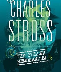 The Fuller Memorandum: Book 3 In The Laundry Files