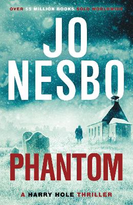 Phantom: The Chilling Ninth Harry Hole Novel From The No.1 Sunday Times Bestseller