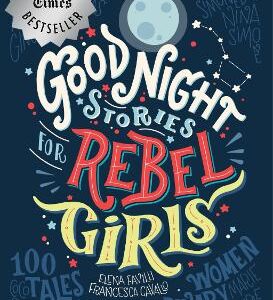 Good Night Stories For Rebel Girls: 100 Tales Of Extraordinary Women