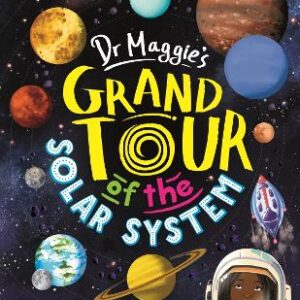 Dr Maggie's Grand Tour Of The Solar System