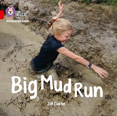 Collins Big Cat Phonics For Letters And Sounds - Big Mud Run Big Book: Band 02A/Red A