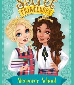 Secret Princesses: Sleepover School: Book 14