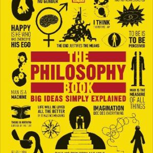 The Philosophy Book: Big Ideas Simply Explained