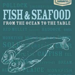 Cook's Favourites: Fish & Seafood