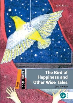 Dominoes: Two: The Bird Of Happiness And Other Wise Tales