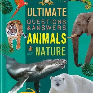Ultimate Questions & Answers: Animals And Nature