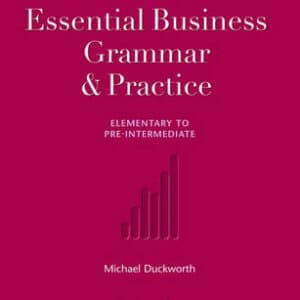 Essential Business Grammar & Practice