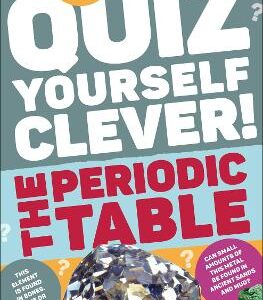 Quiz Yourself Clever! The Periodic Table
