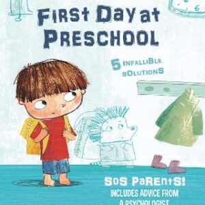 First Day At Preschool: Tim's Tips. Sos Parents
