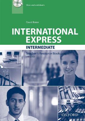 International Express: Intermediate: Teacher's Resource Book With Dvd