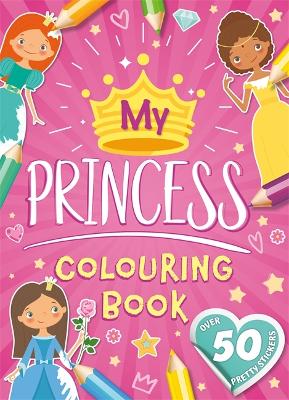 My Princess Colouring Book