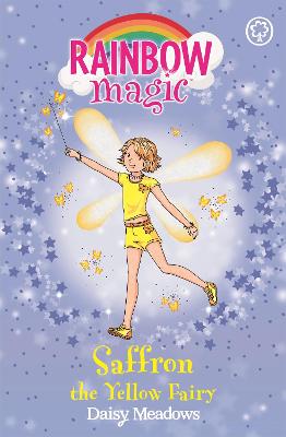 Rainbow Magic: Saffron The Yellow Fairy: The Rainbow Fairies Book 3