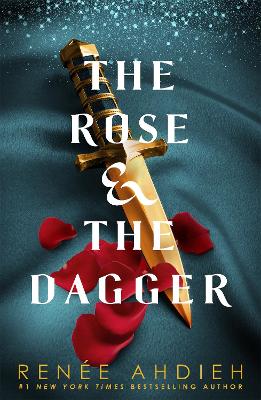 The Rose And The Dagger: The Wrath And The Dawn Book 2
