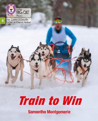 Train To Win: Phase 4 Set 2 (Big Cat Phonics For Little Wandle Letters And Sounds Revised)