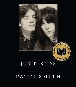 Just Kids: The National Book Award-Winning Memoir