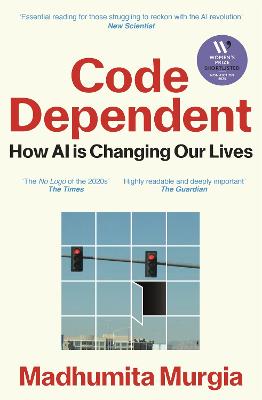 Code Dependent: Living In The Shadow Of Ai
