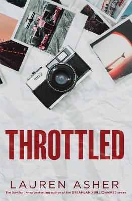 Throttled: From The Sunday Times Bestselling Author Comes The Addictive And Spicy Formula 1 Romance: Volume 1