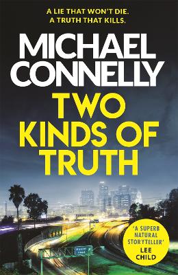 Two Kinds Of Truth: A Harry Bosch Thriller