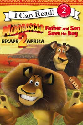 "Madagascar: Escape 2 Africa" - Father And Son Save The Day: I Can Read!: Bk. 1