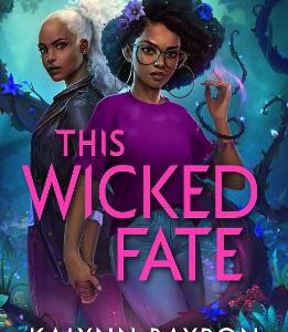 This Wicked Fate: From The Author Of The Tiktok Sensation Cinderella Is Dead