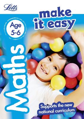 Maths Age 5-6 (Letts Make It Easy)