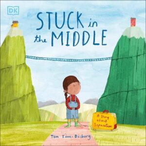 Stuck In The Middle: A Story About Separation