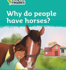 Why Do People Have Horses?: Level 3 (Collins Peapod Readers)