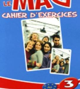 LE MAG 3 CAHIER D`EXERCICES