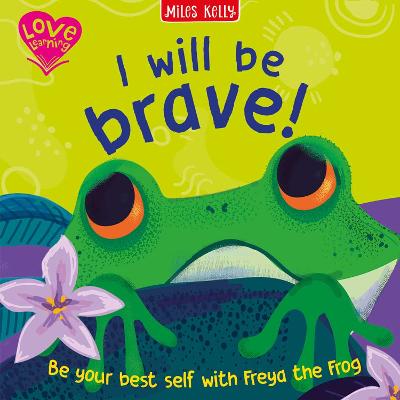 I Can Be Brave! (Frog) (Love Learning)