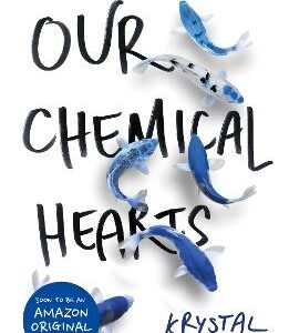 Our Chemical Hearts: As Seen On Amazon Prime