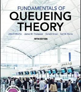 FUNDAMENTALS OF QUEUING THEORY 5TH ED