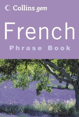 French Phrase Book (Collins Gem)