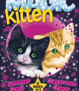 Magic Kitten: A Summer Spell And Classroom Chaos