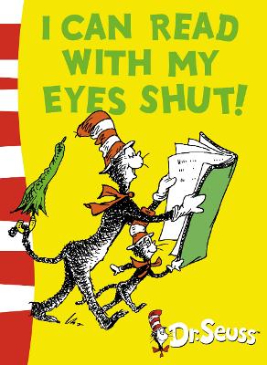 I Can Read With My Eyes Shut: Green Back Book (Dr. Seuss - Green Back Book)