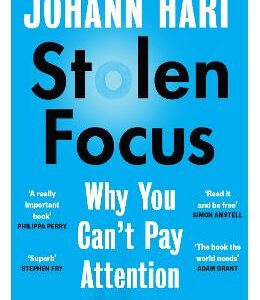 Stolen Focus: Why You Can't Pay Attention