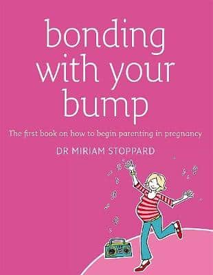 Bonding With Your Bump: The First Book On How To Begin Parenting In Pregnancy