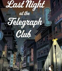 Last Night At The Telegraph Club: A National Book Award Winner And New York Times Bestseller