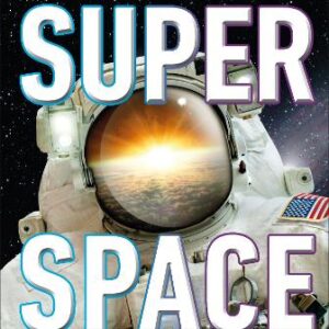 Super Space: The Furthest, Largest, Most Incredible Features Of Our Universe