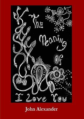 The Meaning Of I Love You