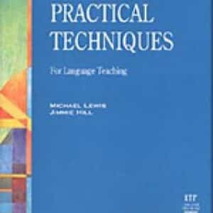 Practical Techniques: For Language Teaching