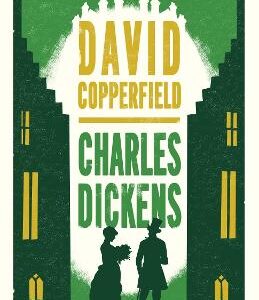 David Copperfield: Annotated Edition (Alma Classics Evergreens)