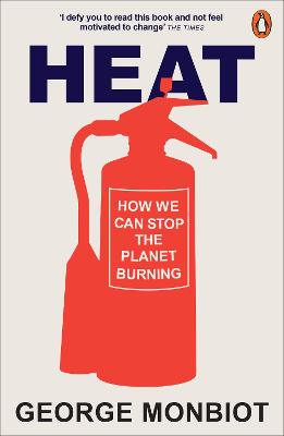 Heat: How We Can Stop The Planet Burning