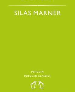 Silas Marner: The Weaver Of Raveloe