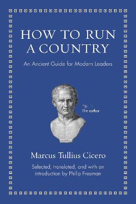 How To Run A Country: An Ancient Guide For Modern Leaders