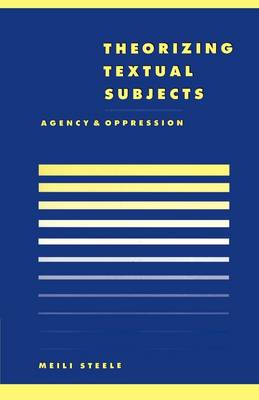 Theorising Textual Subjects: Agency And Oppression