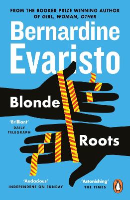 Blonde Roots: From The Booker Prize-Winning Author Of Girl, Woman, Other